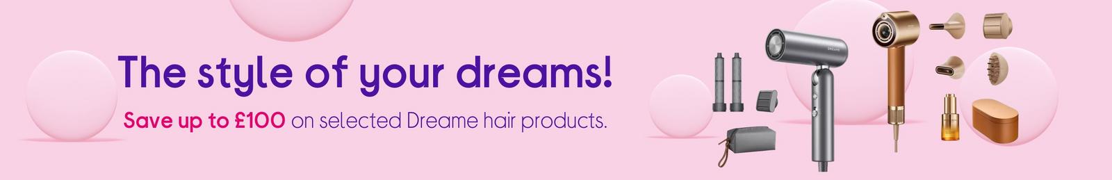 Save up to £100 on selected Dreame hair products.