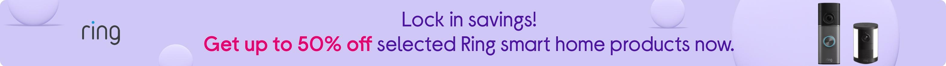 Lock in savings! Get up to 50% off selected Ring smart home products now.