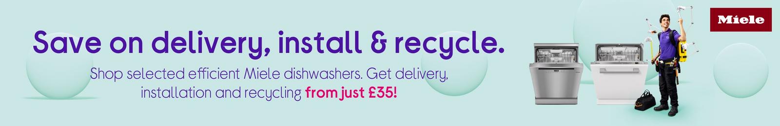 Shop selected efficient Miele dishwashers. Get delivery, installation and recycling from just £35!