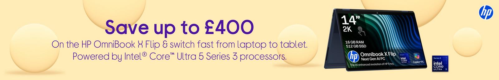 Save up to £400. On the HP OmniBook X Flip