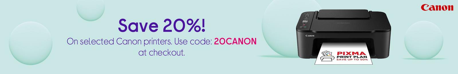 Save 20%! On selected Canon printers. 