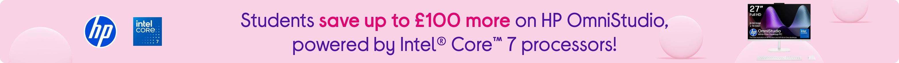 Students save up to £100 more on HP OmniStudio, powered by Intel® Core™ 7 processors! 