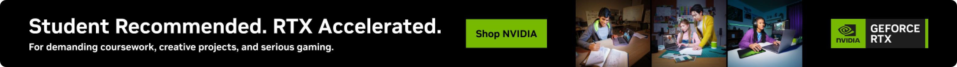 Student Recommended. RTX Accelerated Shop NVIDIA