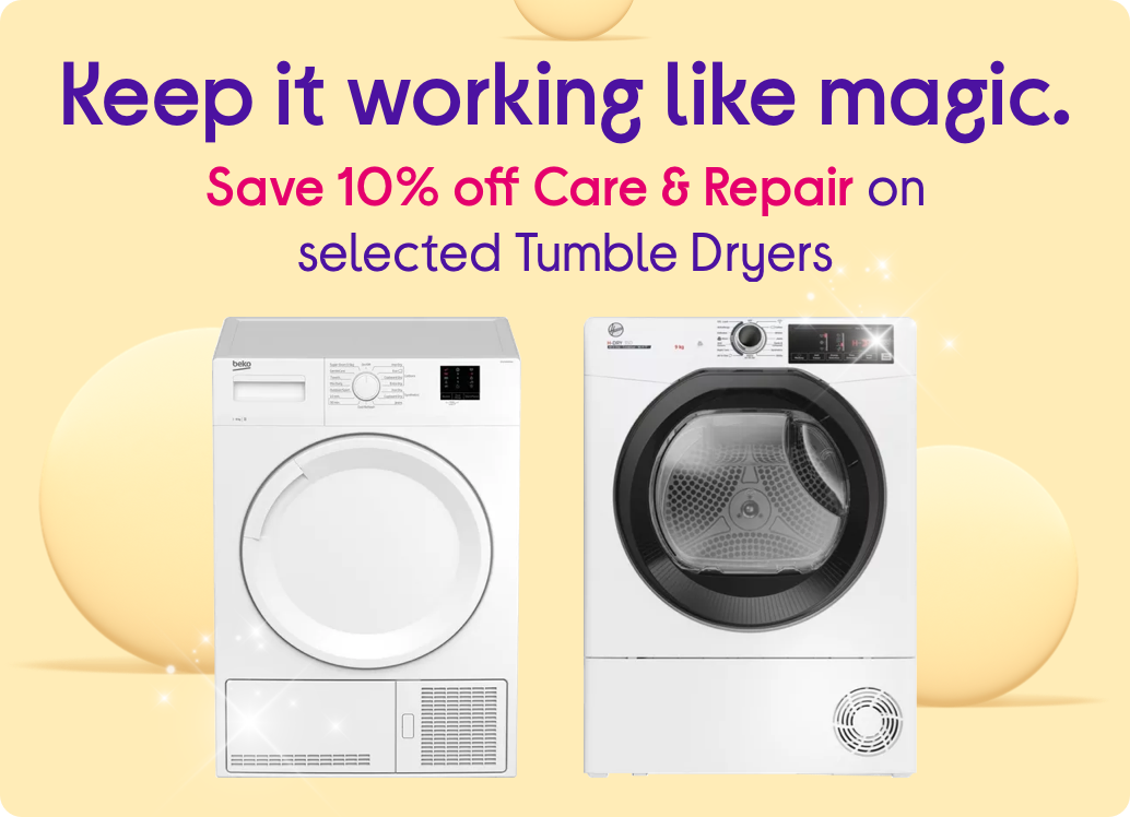 Keep it working like magic. Save 10% off Care & Repair on selected Tumble Dryers