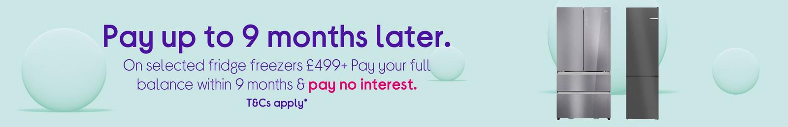 Pay up to 9 months later.