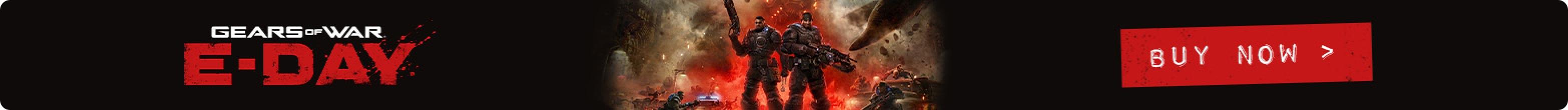 Gears of War E-Day Buy Now