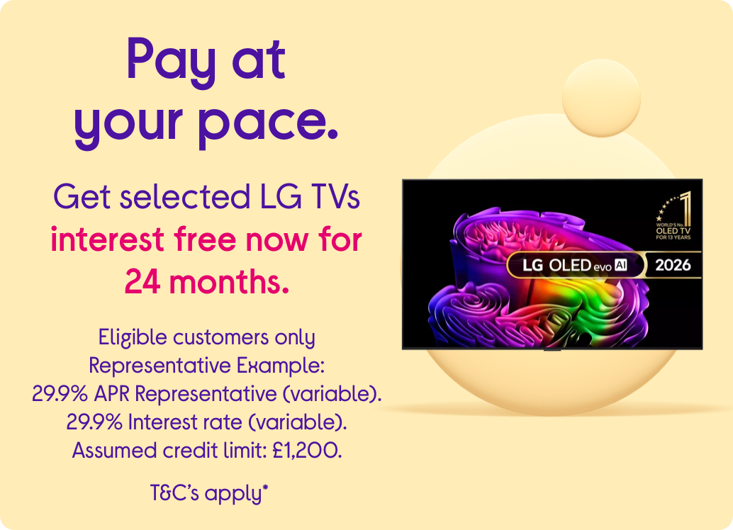 Pay at your pace. Get selected LG TVs interest free now for 24 months.