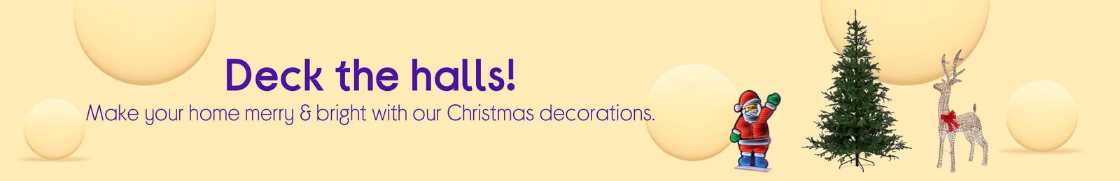 Deck the halls! Shop our very merry Christmas decorations