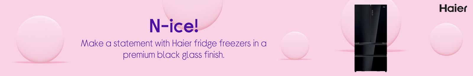 N-ice! Make a statement with Haier fridge freezers in a premium Black Steel finish.