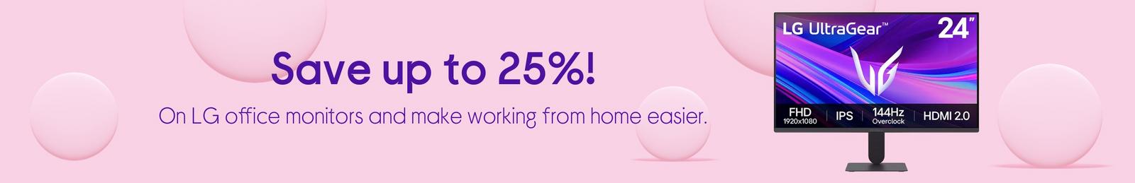 Save up to 25%! On LG office monitors 