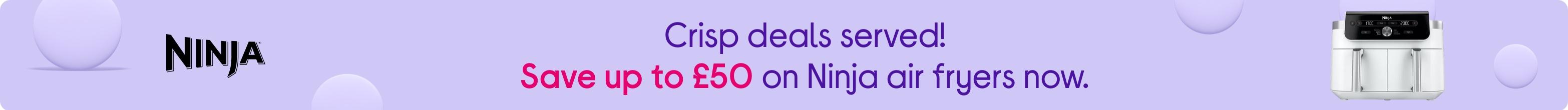 Crisp deals served! Save up to £50 on Ninja air fryers now.
