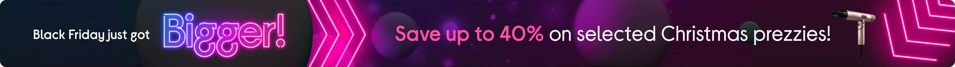 Save up to 40% on selected Christmas prezzies!