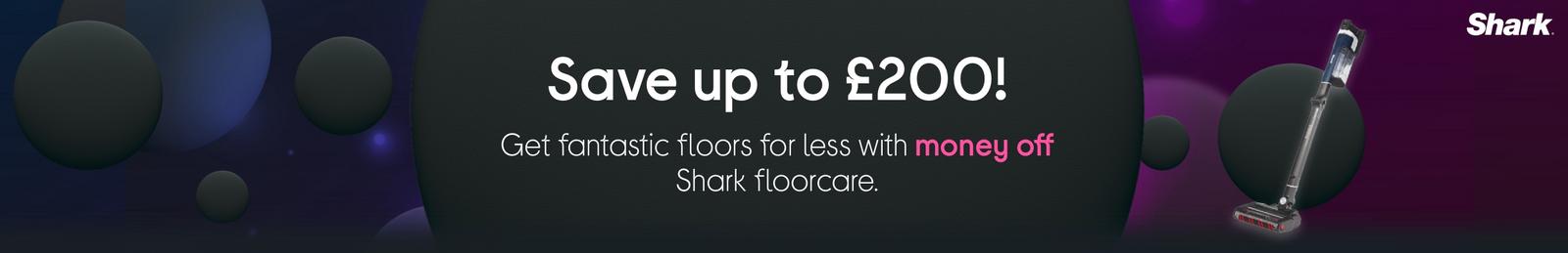 Get fantastic floors for less with money off Shark floorcare