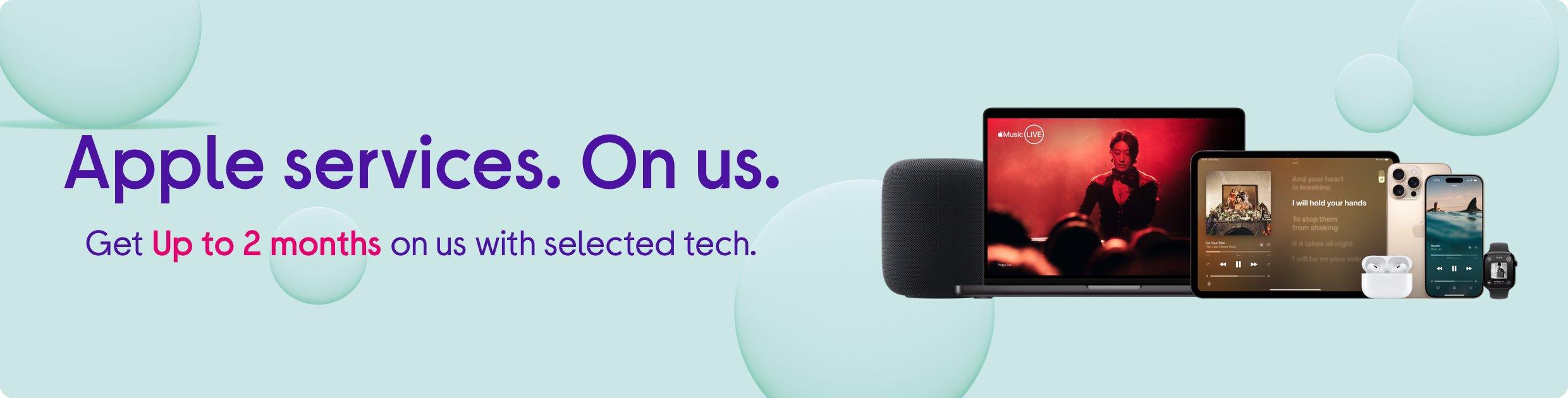 Apple services. On us.