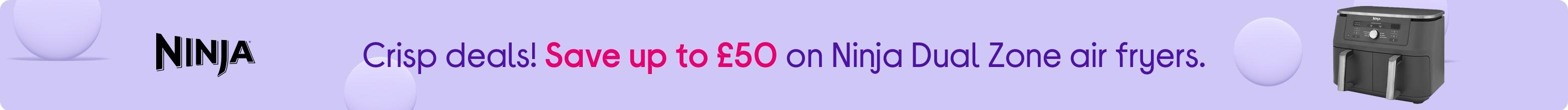 Crisp deals! Save up to £50 on Ninja Dual Zone air fryers.