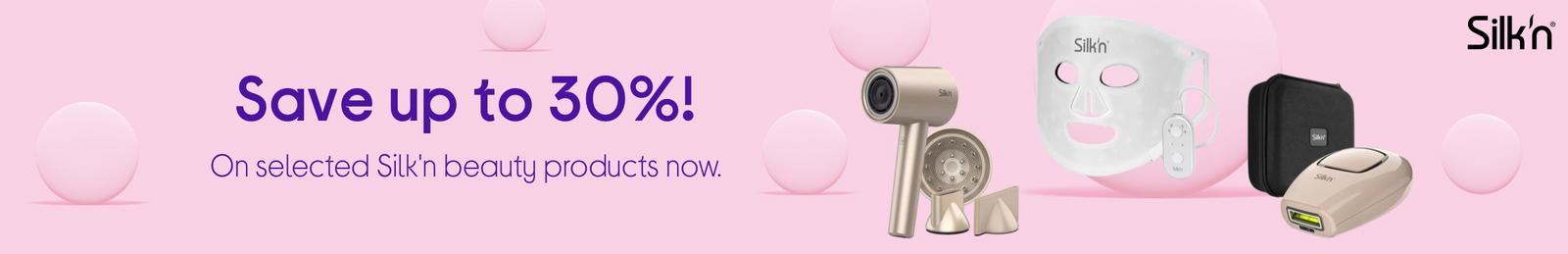Save up to 30%!  On selected Silk N beauty products now..
