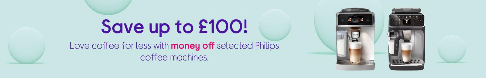 Love coffee for less with money off selected Philips coffee machines