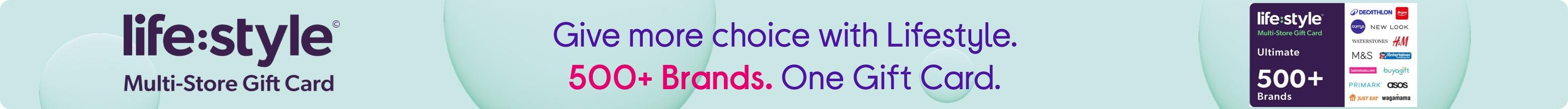 Give more choice with Lifestyle. 500+ Brands. One Gift Card.