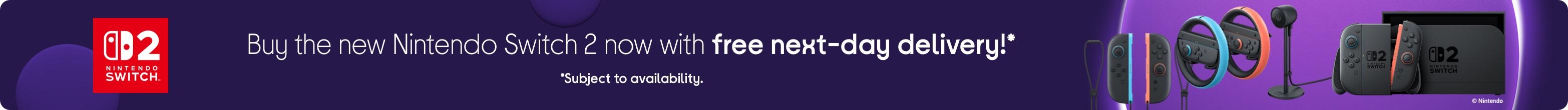Buy the new Nintendo Switch 2 now with free next-day delivery!*