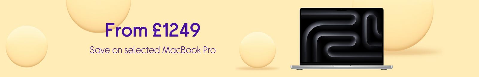From £1249. Save on selected MacBook Pro