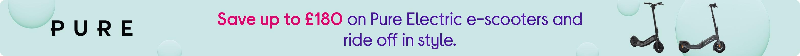 Save £200 on Pure Electric e-scooters and ride off in style.