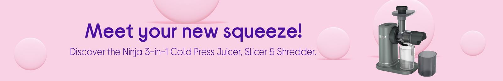 Meet your new squeeze!  Discover the Ninja 3-in-1 Cold Press Juicer, Slicer & Shredder.