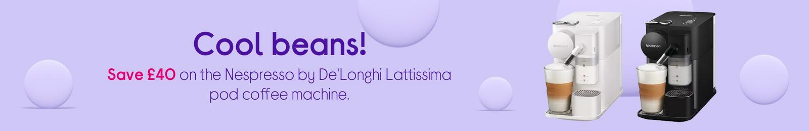 Save £40 on the Nespresso by De'Longhi Lattissima pod coffee machine.