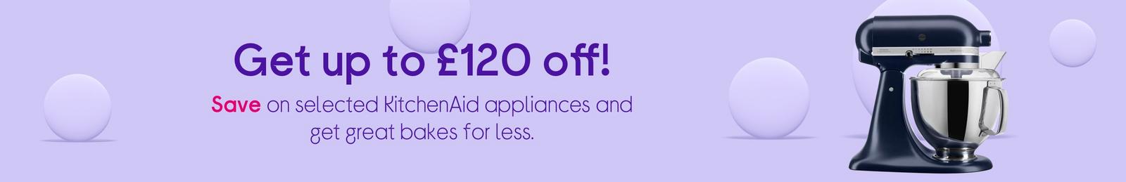 Save up to £130!  On selected KitchenAid appliances and make even better bakes.