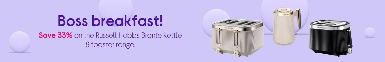 Save 33% on the Russell Hobbs Bronte kettle & toaster range.