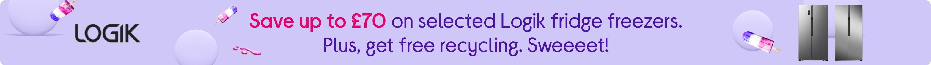 Save up to £70 on selected Logik fridge freezers. Plus, get free recycling. Sweeeet!